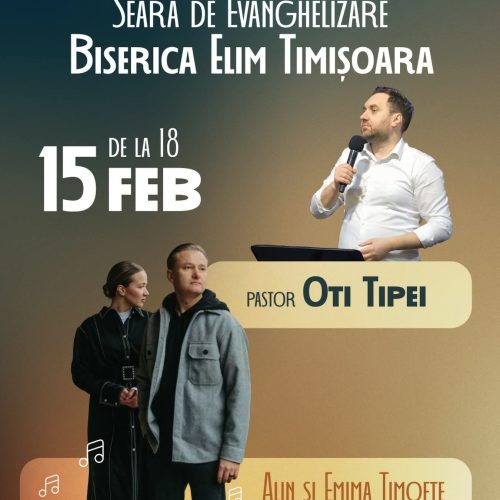 Seară de Evanghelizare – Biserica Penticostală „Elim” Timișoara
